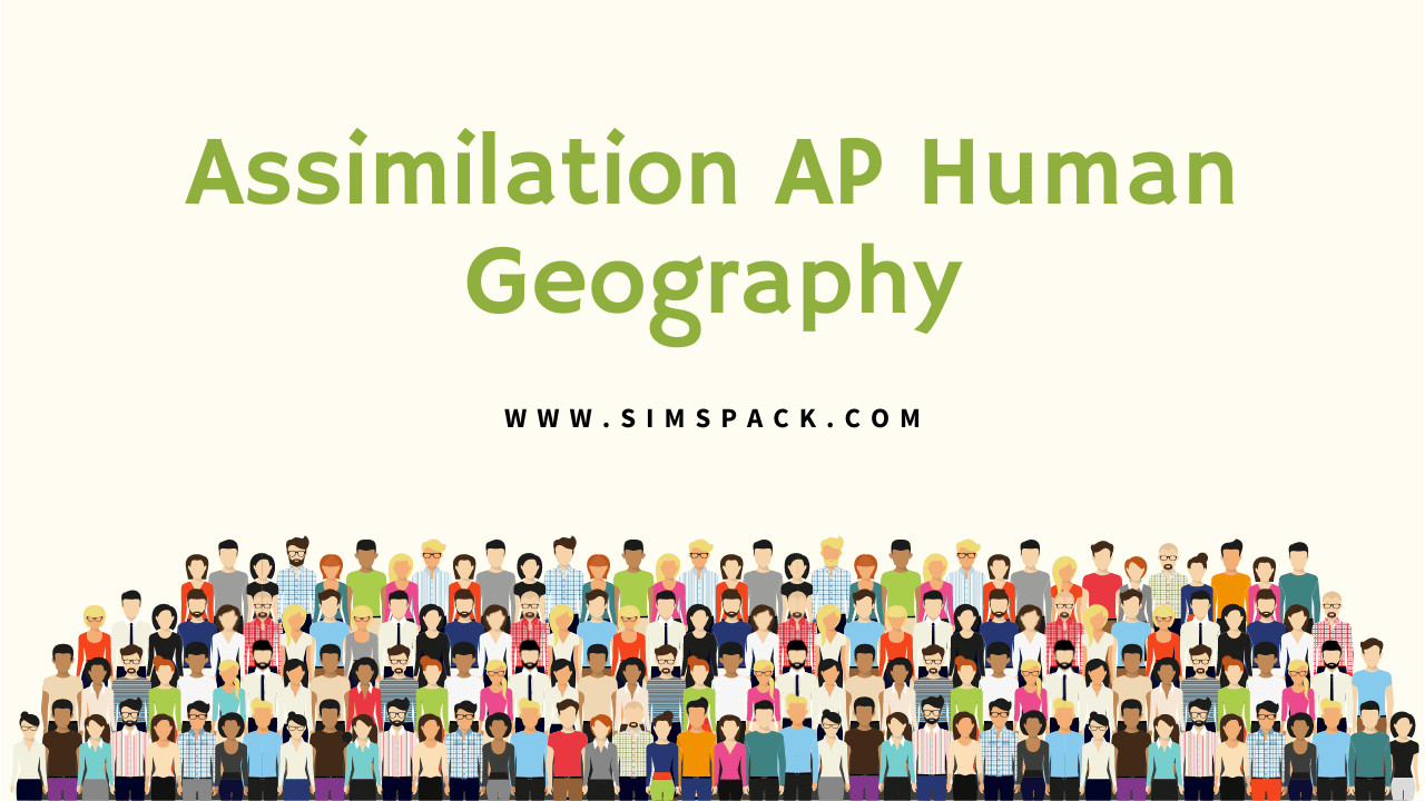 Assimilation AP Human Geography