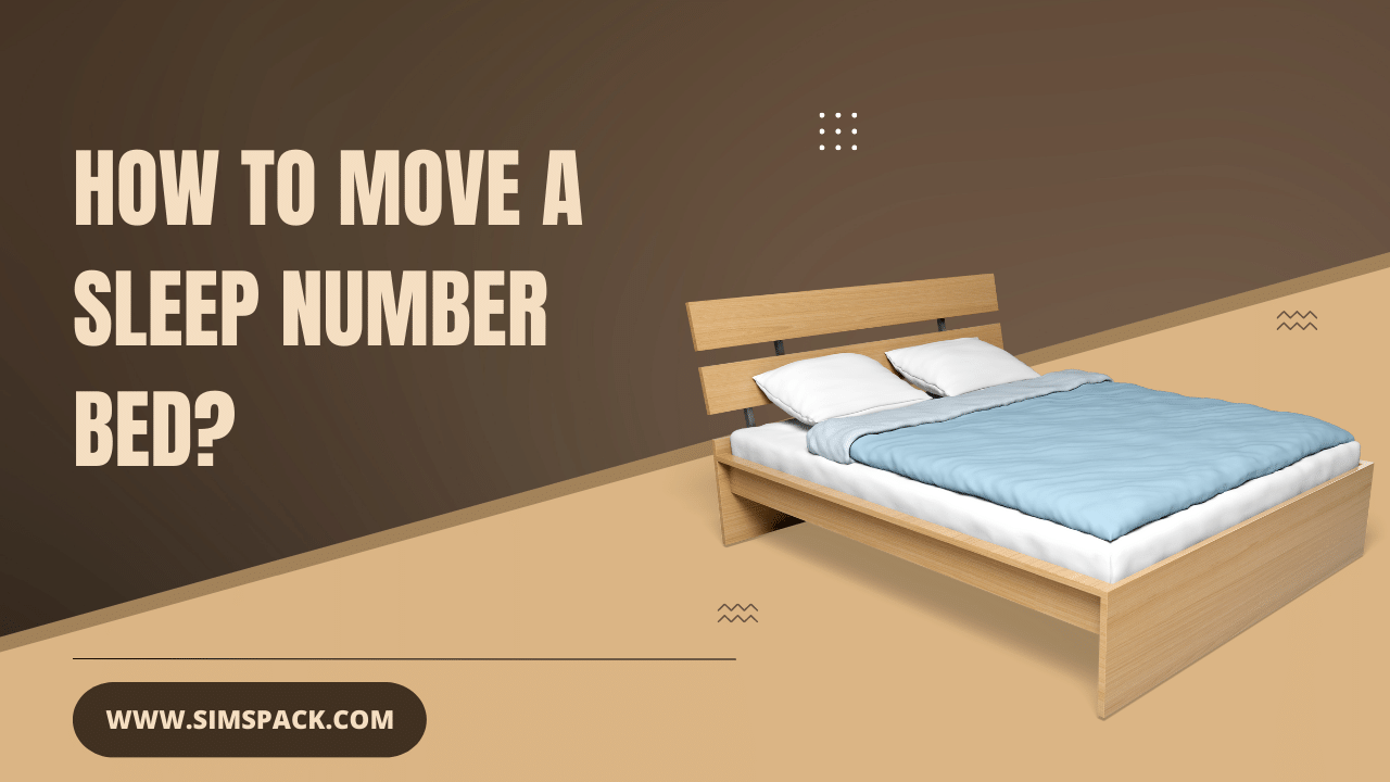 How to Move a Sleep Number Bed