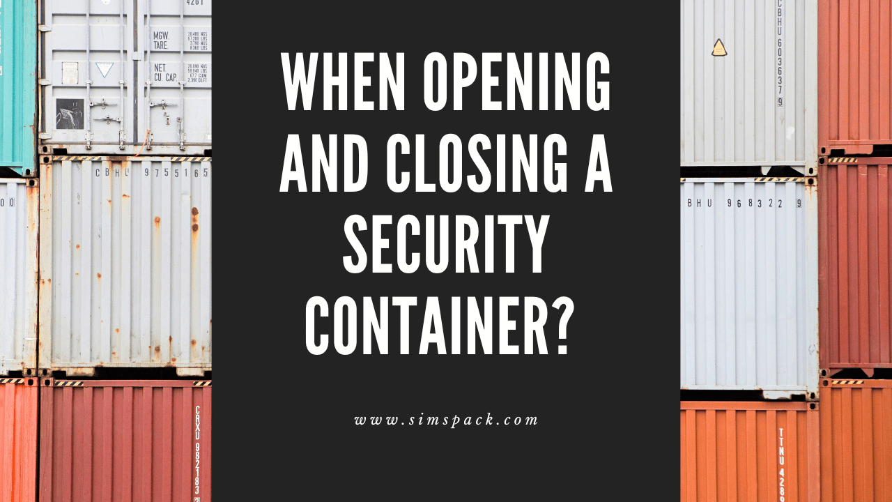 When Opening and Closing a Security Container
