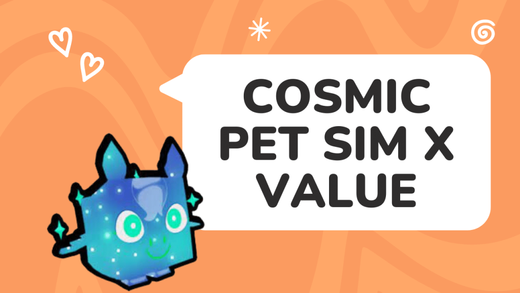 Cosmic Pet Sim X Value