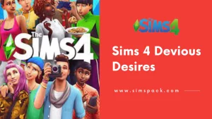 Sims 4 Devious Desires: All You Need to Know [2024]