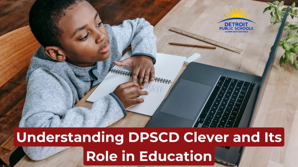 Understanding DPSCD Clever and Its Role in Education